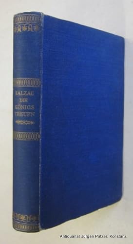 Imagen del vendedor de Die Knigstreuen. bersetzt von Magda Kahn. Berlin, Rowohlt, ca. 1930. Kl.-8vo. 489 S. Blauer Or.-Lwd. mit Rckenvergoldung u. rotem Rckenschild; Kanten leicht berieben, Ecken etw. bestoen. a la venta por Jrgen Patzer