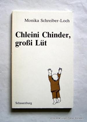 Seller image for Chleini Chinder, groi Lt. Gedichte und Geschichten in Tumringer Mundart. Lahr, Schauenburg, 1980. Mit Illustrationen von Hermann Wider. 62 S., 1 Bl. Or.-Kart. (ISBN 3794601831). - Vorsatz mit dat. Signatur der Autorin. for sale by Jrgen Patzer