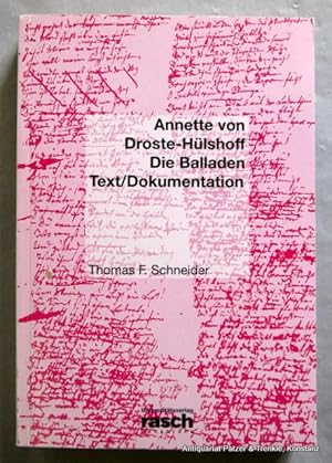 Imagen del vendedor de Annette von Droste-Hlshoff. Die Balladen. Text / Dokumentation. (Diss. Universitt Osnabrck). Osnabrck, Rasch, 1995. VIII, 438 S. Or.-Kart. (ISBN 3930595257). a la venta por Jrgen Patzer