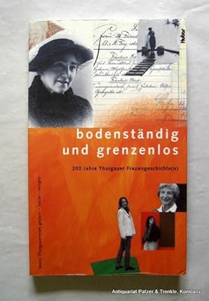 Imagen del vendedor de 200 Jahre Thurgauer Frauengeschichte(n). Hrsg. vom Verein Thurgauerinnen gestern - heute - morgen. Frauenfeld, Huber, 1998. Gr.-8vo. Mit zahlreichen fotografischen Abbildungen. 303 (statt 305) S. Farbiger Or.-Kart. (ISBN 3719311597). a la venta por Jrgen Patzer