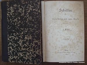 Schiller. Sein Leben und seine Werke. 2 Bände. Berlin, Weidmann, 1890. 2 Bl., 591 S.; 2 Bl., 629 ...