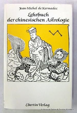 Imagen del vendedor de Lehrbuch der chinesischen Astrologie. Ins Deutsche bertragen von Stefan Kappstein. Bearbeitet von Roland Pawlowski. Freiburg, Ebertin, 1983. Mit 116 Illustrationen u. 24 Tabellen. 239 S. Or.-Pp. mit Schutzumschlag. (ISBN 387186059X). a la venta por Jrgen Patzer