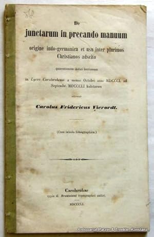 Bild des Verkufers fr De junctarum in precando manuum origine indo-germanica et usu inter plurimos Christianos adscito. Karlsruhe, Braun, 1851. Mit 1 lith. Taf. 43 S. Geheftet. zum Verkauf von Jrgen Patzer