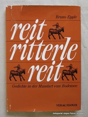 Immagine del venditore per reit ritterle reit. Gedichte in der Mundart vom Bodensee. Konstanz, Stadler, 1979. Mit fotografischen Abbildungen von Toni Schneiders. 67 S. Or.-Lwd. mit Schutzumschlag; einige Randeinrisse. (ISBN 3797700458). venduto da Jrgen Patzer