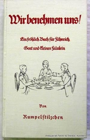 Wir benehmen uns! Ein fröhlich Buch für Fähnrich, Gent und kleines Fräulein. Berlin, Scherl, 1936...