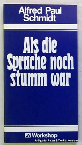 Seller image for Als die Sprache noch stumm war. Prosa. Wien, Europa-Vlg., 1974. 141 S. Or.-Kart. (ISBN 3203505169). for sale by Jrgen Patzer