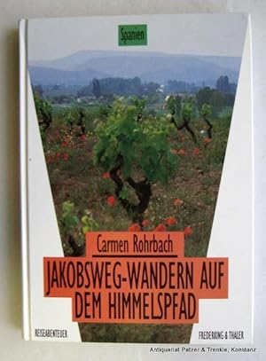 Jakobsweg - Wandern auf dem Himmelspfad. 2. Aufl. München, Frederking & Thaler, 1993. Mit teils f...