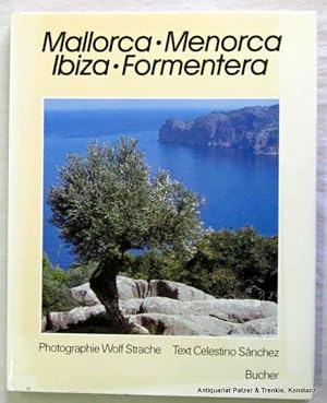 Mallorca, Menorca, Ibiza, Formentera. Text von Celestino Sánchez. München, Bucher, 1984. 4to. Mit...