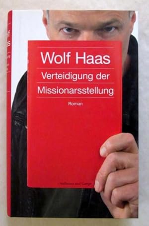 Seller image for Verteidigung der Missionarsstellung. Roman. Hamburg, Hoffmann u. Campe, 2012. 238 S., 1 Bl. Or.-Pp. mit Schutzumschlag; minimal schiefgelesen.(ISBN 9783455404180). for sale by Jrgen Patzer