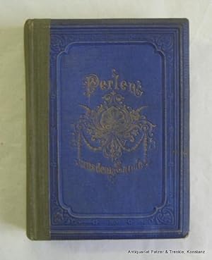 Perlen aus dem Sande. Erzählungen. Stuttgart, Krabbe, 1867. IV (statt VI) S., 1 Bl., 384 S. Lwd.d...