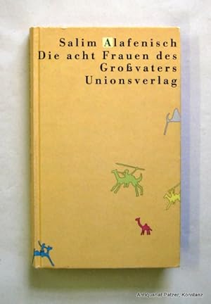 Die acht Frauen des Großvaters. Zürich, Unionsverlag, 1989. 175 S. Or.-Pp.; Kanten leicht beriebe...