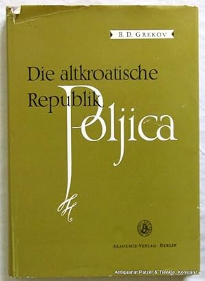 Imagen del vendedor de Die altkroatische Republik Poljica. Studien zur Geschichte der gesellschaftlichen Verhltnisse der Poljica vom 15. bis 17. Jahrhundert. In Verbindung mit Fairy von Lilienfeld hrsg. von Erich Donnert. Berlin, Akademie, 1961. Mit 1 Karte. XV, 279 S. Or.-Lwd. mit Schutzumschlag; dieser mit kl. Randlsuren. a la venta por Jrgen Patzer