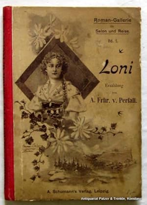 Imagen del vendedor de Loni. Erzhlung. Leipzig, Schumann, ca. 1900. Kl.-8vo. 144 S. Illustrierter Or.-Hlwd.; Kanten strker beschabt. (Roman-Gallerie fr Salon und Reise, Bd. 1). a la venta por Jrgen Patzer