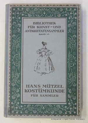 Seller image for Kostmkunde fr Sammler. 2. umgearbeitete u. vermehrte Auflage. Berlin, Schmidt, 1921. Mit 150 Abbildungen. 6 Bl., 248 S., 8 Bl. Or.-Hlwd.; minimal fleckig. (Bibliothek fr Kunst- und Antiquittensammler, 15). for sale by Jrgen Patzer