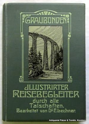 Graubünden. Illustrierter Reisebegleiter durch alle Talschaften. 3. Auflage. Chur, Manatschal Ebn...