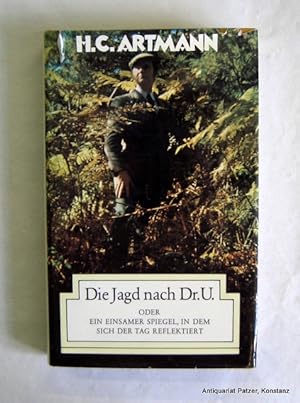 Die Jagd nach Dr. U. 2. Auflage. Salzburg, Residenz, 1977. 157 S. Or.-Lwd. mit Schutzumschlag; di...