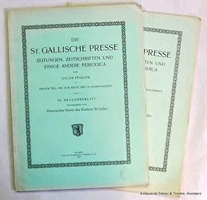 Bild des Verkufers fr Die St. Gallische Presse. Zeitungen, Zeitschriften und einige andere Periodica. 2 Teile. St. Gallen, Zollikofer, 1926-1928. Fol. Mit Abbildungen. 88 S.; 68 S. Or.-Umschlag; Rcken verblasst. (66., bzw. 68. Neujahrsblatt, herausgegeben vom Historischen Verein des Kantons St. Gallen). zum Verkauf von Jrgen Patzer