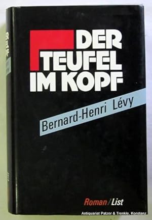 Der Teufel im Kopf. Roman. München, List, 1986. 575 S. Or.-Lwd. mit Schutzumschlag. (ISBN 3471780...