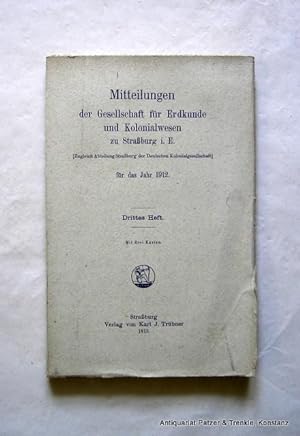 für das Jahr 1912. 3. Heft. Straßburg, Trübner, 1913. Mit 3 großen Faltkarten. 2 Bl., 186 S. Or.-...