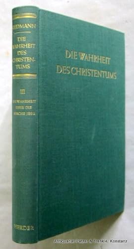 Bild des Verkufers fr Die Wahrheit ber die Kirche Jesu. Freiburg, Herder, 1955. XVI, 245 S., 1 Bl. Or.-Lwd. (Die Wahrheit des Christentums, 3). zum Verkauf von Jrgen Patzer