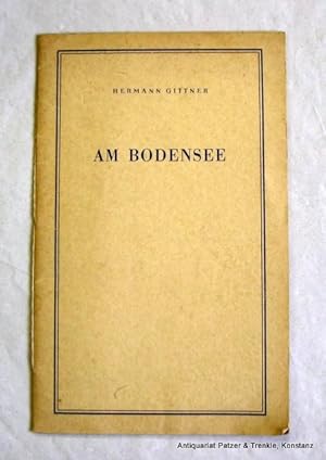 Seller image for Am Bodensee. Ex undis divitae. (Halle, Kreuz-Verlag fr Roland Schmiedel, 1950). Mit 9 kl. Vignetten von Fritz Rbbert. 12 nicht gez. s. Orig.-Umschlag; gebrunt. for sale by Jrgen Patzer