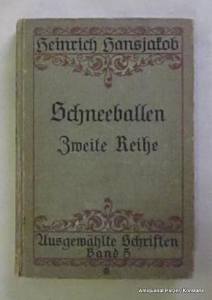 Seller image for Schneeballen. Zweite Reihe. 9. Tsd. Stuttgart, Bonz, 1921. 245 S., 1 Bl. Or.-Pp.; Kanten berieben, Rcken mit strkeren Schabspuren. (Ausgewhlte Schriften, 5). for sale by Jrgen Patzer