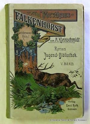 Image du vendeur pour Im Forsthause Falkenhorst. Erzhlungen und Schilderungen aus dem Leben im Bergforsthause und im Bergwalde. Der deutschen Knabenwelt gewidmet. 5. Jahrgang. Gieen, Emil Roth, (1911). Mit 4 Farbtafeln u. zahlreichen Illustrationen. 2 Bl., 276 S. Illustrierter Or.-Hlwd.; Kanten beschabt, Gelenk mit kl. Fehlstelle, etwas gelockert. (Roth's Jugendbibliothek, 5). mis en vente par Jrgen Patzer