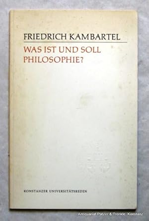 Seller image for Was ist und soll Philosophie? Konstanz, Universittsverlag, 1968. 24 S., 2 Bl. Or.-Kart.; leicht gebrunt bzw. stockfleckig. (Konstanzer Universittsreden, 5). for sale by Jrgen Patzer