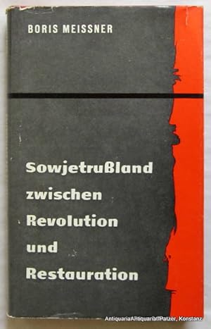 Sowjetrussland zwischen Revolution und Restauration. Köln, Vlg. für Politik u. Wirtschaft, 1956. ...