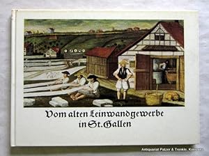 Seller image for Vom alten Leinwandgewerbe in St. Gallen. St. Gallen, Zollikofer, 1967. Quer-kl.-8vo. Mit zahlreichen (1 ausfaltbaren) farbigen Illustrationen. 50 S. Farbiger Or.-Pp. for sale by Jrgen Patzer