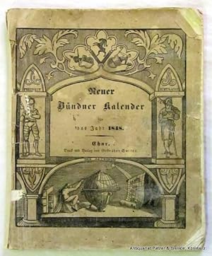 Chur, Gebr. Sutter, (1847). 34 Bl., davon 12 Bl. Kalendarium. Mit Monats- bzw. Sternzeichenbilder...
