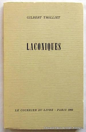 Bild des Verkufers fr Laconiques. Paris, Le Courrier du Livre, 1966. Kl.-8vo. 132 S., 2 Bl. Or.-Kart.; nicht aufgeschnitten, Kopfschnitt etw. braunfleckig. zum Verkauf von Jrgen Patzer