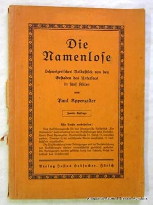 Bild des Verkufers fr Die Namenlose. Schweizerisches Volksstck von den Gestaden des Untersees. 2. Auflage. Zrich, Hebsacker, (1938?). 80 S. Or.-Umschlag; Rcken etw. ldiert. zum Verkauf von Jrgen Patzer