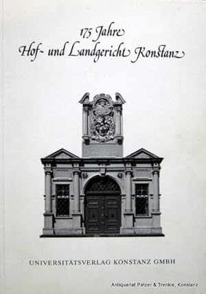 Seller image for 175 Jahre Hof- und Landgericht Konstanz. Konstanz, Universittsverlag, 1988. Mit einigen Abbildungen. 107 S. Or.-Kart. (ISBN 387940352X). for sale by Jrgen Patzer