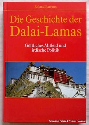 Bild des Verkufers fr Die Geschichte der Dalai Lamas. Gttliches Mitleid und irdische Politik. Geleitwort von Dagpo Rimpoche. Aus dem Franzs. von Lorenz Hfliger. Frechen, Komet (Lizenz: Patmos), 1995. Mit 1 Karte. 333 S. Or.-Pp.; Rcken etwas verblasst. (ISBN 3933366623). zum Verkauf von Jrgen Patzer