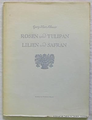 Rosen und Tulipan, Lilien und Safran. Gartenlust von gestern und heute. Brünn, Rohrer, 1943. Fol....