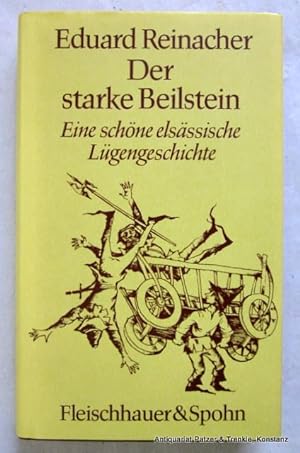 Der starke Beilstein. Eine schöne elsässische Lügengeschichte. Stuttgart, Fleischhauer & Spohn, 1...