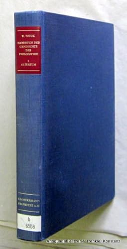 Bild des Verkufers fr Handbuch der Geschichte der Philosophie. Band I: Altertum. Indische, chinesische, griechisch-rmische Philosophie. Frankfurt, Klostermann, 1964. Gr.-8vo. XXIV, 400 S. Or.-Lwd.; Rcken mit Bibliothekssignatur. zum Verkauf von Jrgen Patzer