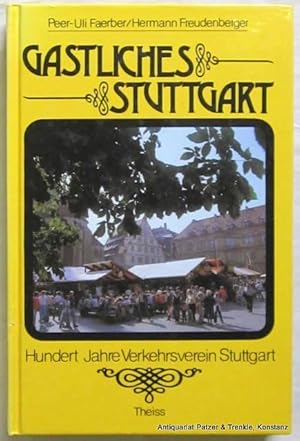 Bild des Verkufers fr Gastliches Stuttgart 1885-1985. 100 Jahre Verkehrsverein Stuttgart e.V. Stuttgart, Theiss, 1985. Mit zahlreichen Abbildungen. 259 S. Or.-Pp. (ISBN 3806203539). zum Verkauf von Jrgen Patzer