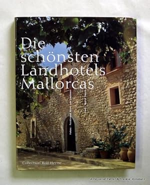 Die schönsten Landhotels Mallorcas. München, Collection Rolf Heyne, 2002. 4to. Mit zahlreichen fa...