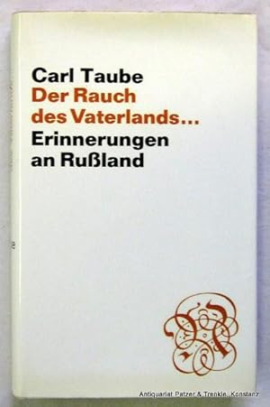 Der Rauch des Vaterlands. Erinnerungen aus Rußland. Pfullingen, Neske, 1970. 233 S. Or.-Lwd. mit ...