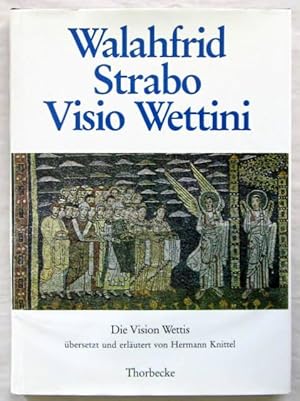 Seller image for Visio Wettini. Die Vision Wettis. Lateinisch-Deutsch. bersetzung, Einfhrung und Erluterungen von Hermann Knittel. Sigmaringen, Thorbecke, 1986. Mit teils farbigen Tafelabbildungen. 120 S. Or.-Lwd. mit Schutzumschlag; dieser am Rcken etwas wellig. (ISBN 3799540806). for sale by Jrgen Patzer