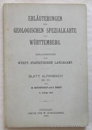 Bild des Verkufers fr Erluterungen zur Geologischen Spezialkarte von Wrttemberg. Blatt 117: Alpirsbach. 2. Aufl. Stuttgart, Kohlhammer, 1926. Mit 5 Abbildungen. 125 S. Orig.-Broschur; gering angestaubt. zum Verkauf von Jrgen Patzer