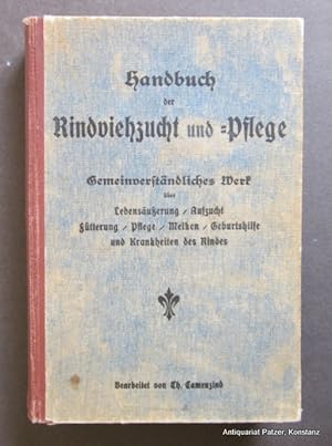 Lehr- und Handbuch der Rindviehzucht und -Pflege. Gemeinverständliches Lehrwerk über Lebensäußeru...