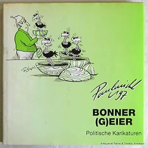 Bonner (G)eier. Politische Karikaturen '97. Augsburg, Pröll, 1997. Kl.-4to. Durchgängig illustrie...