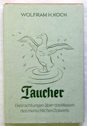 Taucher. Betrachtungen über das Wesen des menschlichen Daseins. Zürich, Rascher, 1946. 197 S., 1 ...