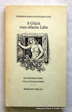 Image du vendeur pour S Glck vom eifache Lbe. Stockach-Wahlwies, Weidling, 1980. Mit Illustrationen von Lothar Rohrer. 62 S., 1 Bl. Illustr. Or.-Pp. (ISBN 3922095054). mis en vente par Jrgen Patzer