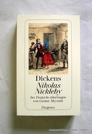 Nikolas Nickleby. Roman. Deutsch von Gustav Meyrink. Zürich, Diogenes, 1982. Kl.-8vo. 728 S., 4 B...