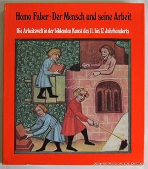 Imagen del vendedor de Homo faber. Der Mensch und seine Arbeit. Die Arbeitswelt in der bildenden Kunst des 11. bis 17. Jahrhunderts. Wiesbaden, Lwit (Lizenz: Artia), 1971. 4to. Mit zahlreichen, teils farbigen Abbildungen. 227 S. Or.-Lwd. mit Schutzumschlag. a la venta por Jrgen Patzer