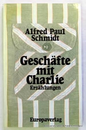 Bild des Verkufers fr Geschfte mit Charlie. Erzhlungen. Wien, Europa, 1977. 149 S. Or.-Kart. (ISBN 3203506106). zum Verkauf von Jrgen Patzer